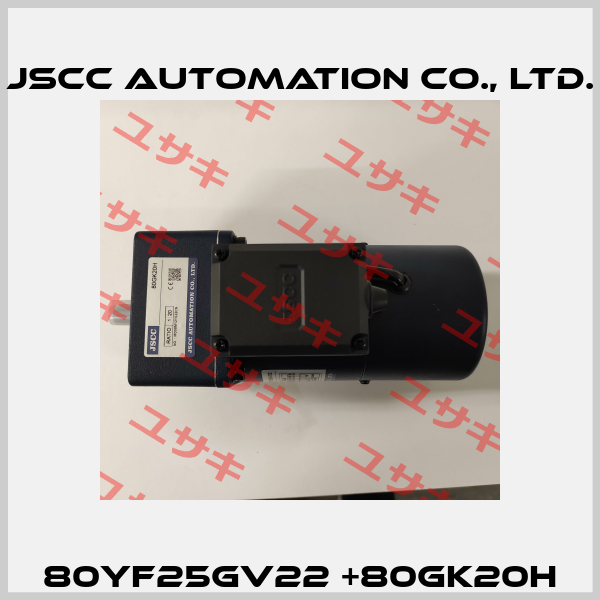80YF25GV22 +80GK20H JSCC AUTOMATION CO., LTD.