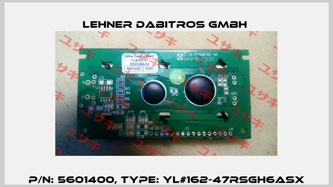 P/N: 5601400, Type: YL#162-47RSGH6ASX Lehner Dabitros GmbH 