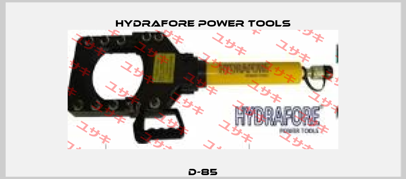 D-85 Hydrafore Power Tools