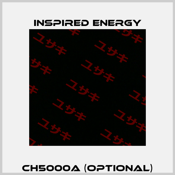 CH5000A (optional) Inspired Energy